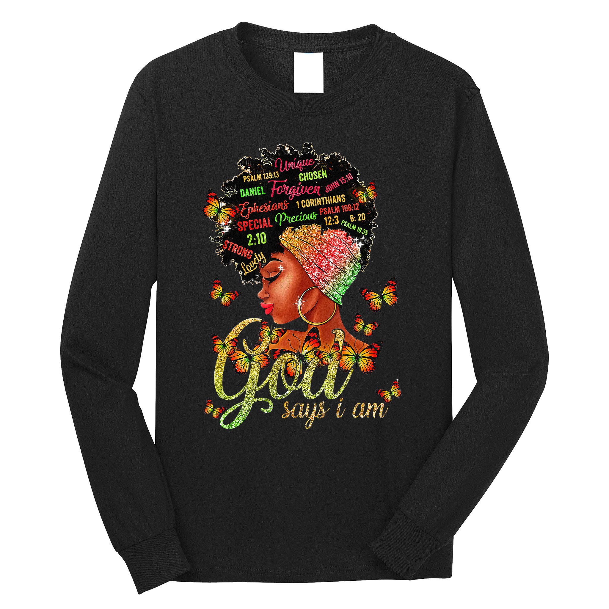 Black  God Says I Am Black Melanin History Month Pride Long Sleeve Shirt