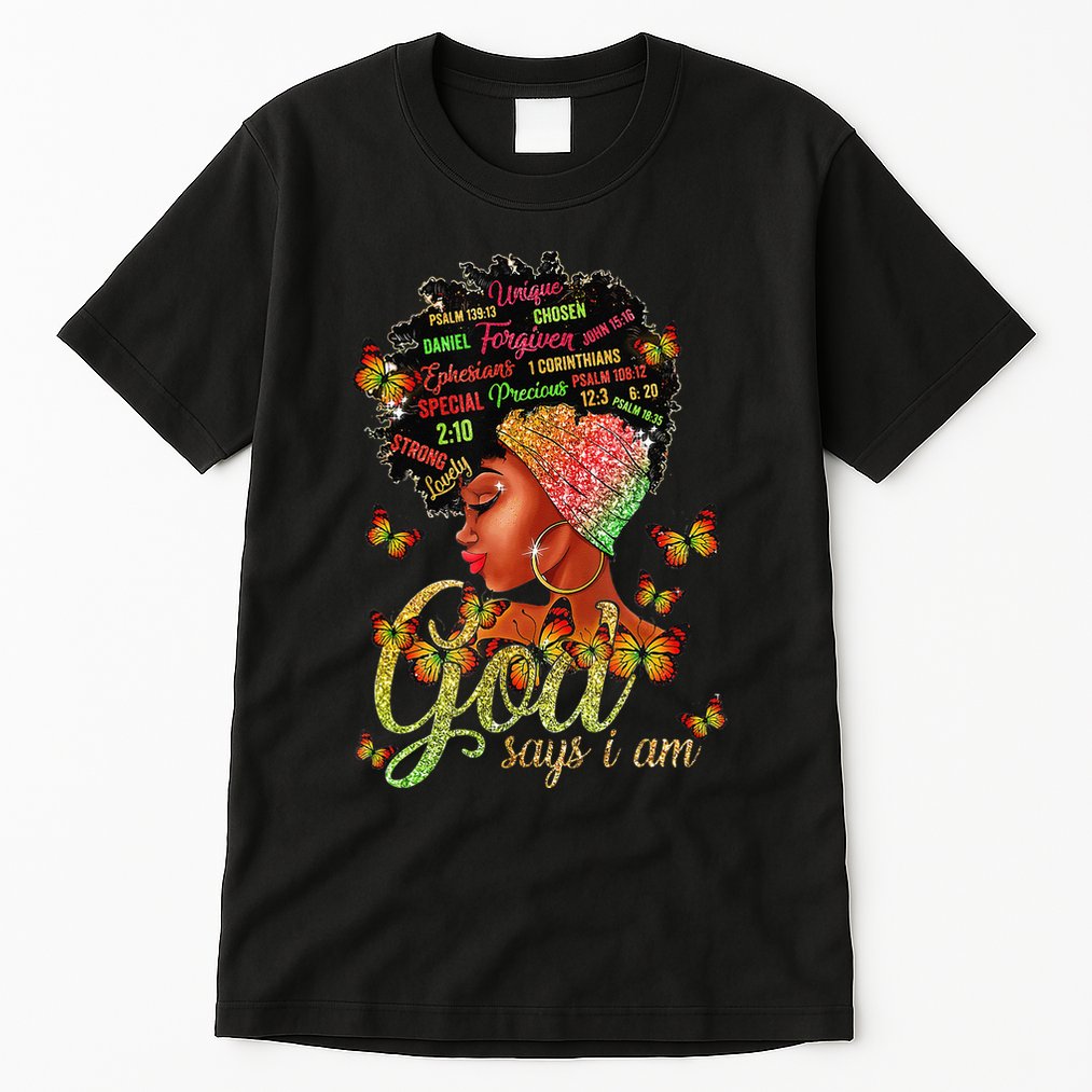 Black  God Says I Am Black Melanin History Month Pride Tall T-Shirt