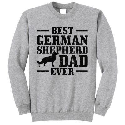 Best German Shepherd Dad Ever Funny Dog Owner Vintage Tall Sweatshirt