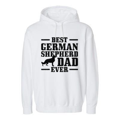 Best German Shepherd Dad Ever Funny Dog Owner Vintage Garment-Dyed Fleece Hoodie