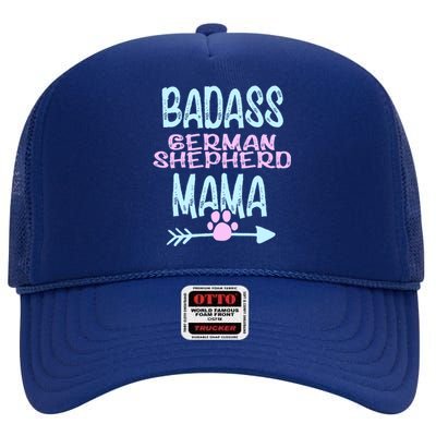 Badass Ger Shepherd Mama Dog Gsd Lover Owner Funny Gift High Crown Mesh Back Trucker Hat