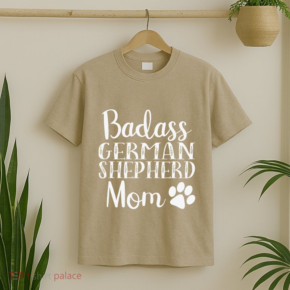 BadAss German Shepherd Mom Funny Cute Dog Owners Gift Women T-Shirt