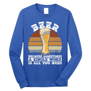 Beer Gift Sometimes A Single Word Is All You Need Gift Beer Lover Gift Long Sleeve Shirt