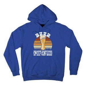 Beer Gift Sometimes A Single Word Is All You Need Gift Beer Lover Gift Tall Hoodie