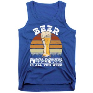 Beer Gift Sometimes A Single Word Is All You Need Gift Beer Lover Gift Tank Top