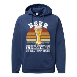 Beer Gift Sometimes A Single Word Is All You Need Gift Beer Lover Gift Performance Fleece Hoodie