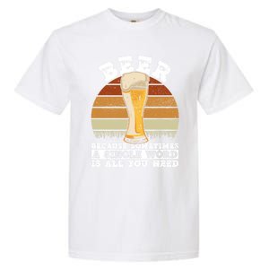 Beer Gift Sometimes A Single Word Is All You Need Gift Beer Lover Gift Garment-Dyed Heavyweight T-Shirt