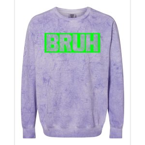 Bruh Gamer Slang Meme Design Funny Saying Bruh Gamers Colorblast Crewneck Sweatshirt