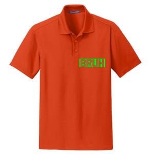 Bruh Gamer Slang Meme Design Funny Saying Bruh Gamers Dry Zone Grid Polo