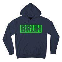 Bruh Gamer Slang Meme Design Funny Saying Bruh Gamers Hoodie