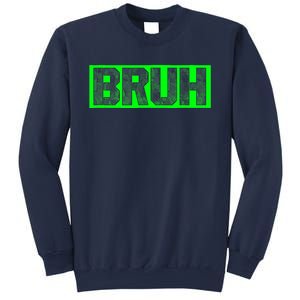 Bruh Gamer Slang Meme Design Funny Saying Bruh Gamers Sweatshirt