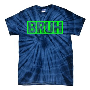 Bruh Gamer Slang Meme Design Funny Saying Bruh Gamers Tie-Dye T-Shirt