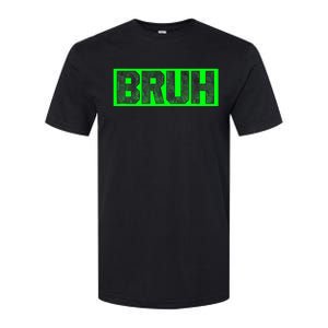 Bruh Gamer Slang Meme Design Funny Saying Bruh Gamers Softstyle CVC T-Shirt