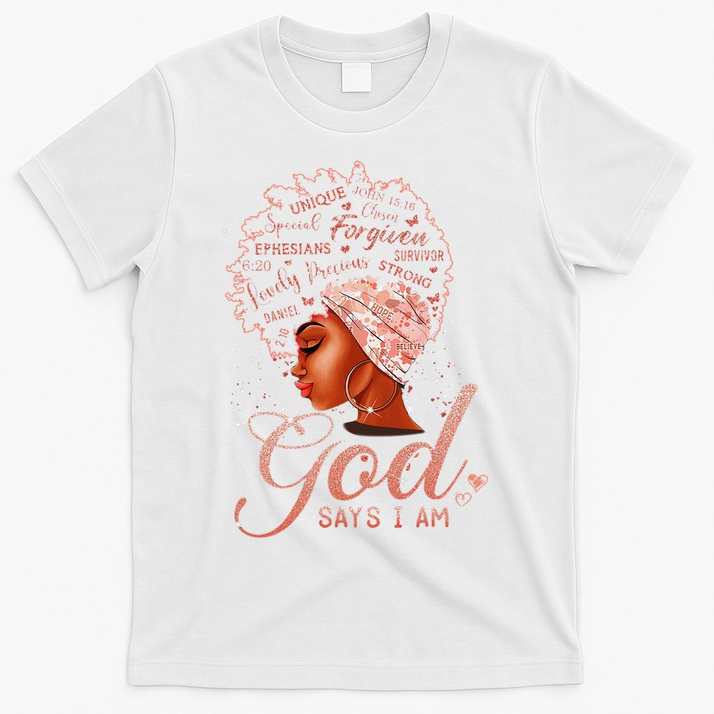 Black God Says I Am Black Melanin History Month Pride T-Shirt