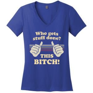 Bitches Get Stuff Done Aoc Who Gets Stuff Done? This Bitch Meaningful Gift Women's V-Neck T-Shirt