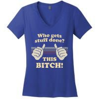 Bitches Get Stuff Done Aoc Who Gets Stuff Done? This Bitch Meaningful Gift Women's V-Neck T-Shirt