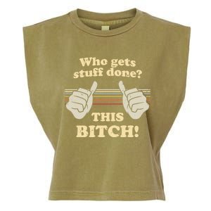 Bitches Get Stuff Done Aoc Who Gets Stuff Done? This Bitch Meaningful Gift Garment-Dyed Women's Muscle Tee