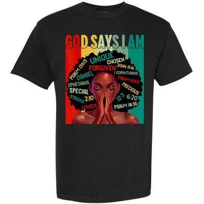 Black God Says I Am Black History Juneteenth Melanin Garment-Dyed Heavyweight T-Shirt