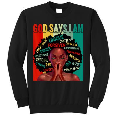 Black God Says I Am Black History Juneteenth Melanin Sweatshirt