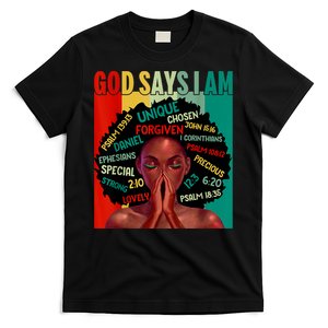 Black God Says I Am Black History Juneteenth Melanin T-Shirt