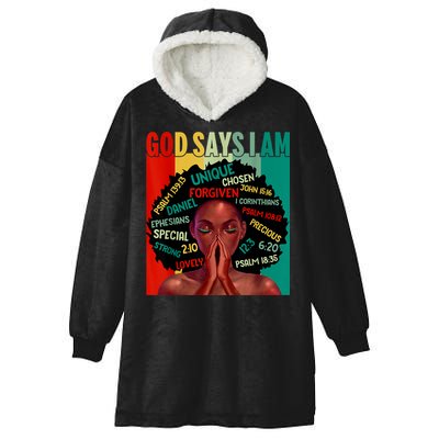 Black God Says I Am Black History Juneteenth Melanin Hooded Wearable Blanket