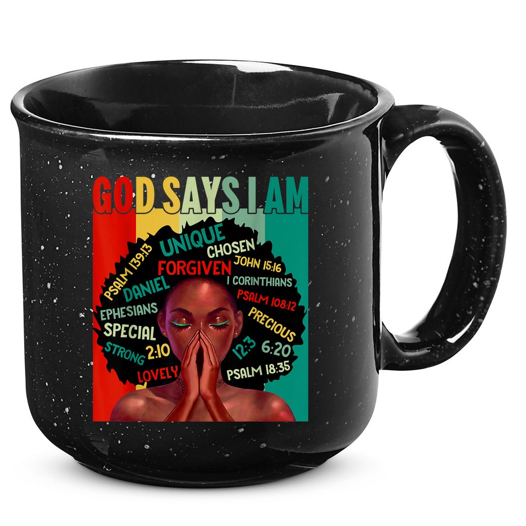 Black God Says I Am Black History Juneteenth Melanin 15oz Campfire Ceramic Mug