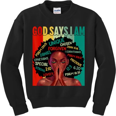 Black God Says I Am Black History Juneteenth Melanin Kids Sweatshirt