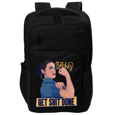 Bitches Get Shit Done Aoc Alexandria Ocasio Cortez Gift Impact Tech Backpack