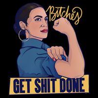 Bitches Get Shit Done Aoc Alexandria Ocasio Cortez Gift Sustainable Bucket Hat