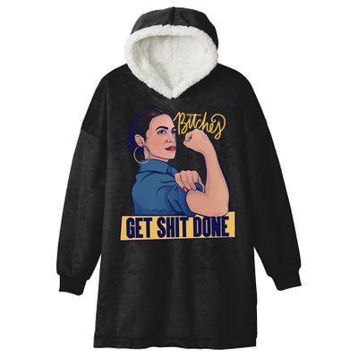 Bitches Get Shit Done Aoc Alexandria Ocasio Cortez Gift Hooded Wearable Blanket
