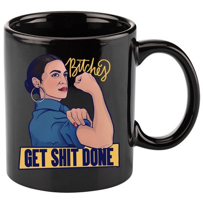 Bitches Get Shit Done Aoc Alexandria Ocasio Cortez Gift 11oz C Handle Ceramic Mug