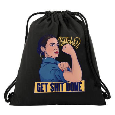 Bitches Get Shit Done Aoc Alexandria Ocasio Cortez Gift Drawstring Bag