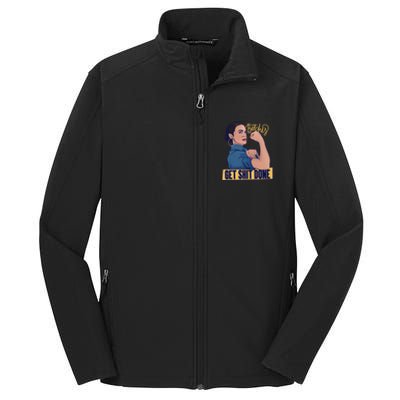 Bitches Get Shit Done Aoc Alexandria Ocasio Cortez Gift Core Soft Shell Jacket