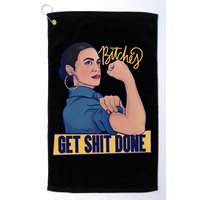 Bitches Get Shit Done Aoc Alexandria Ocasio Cortez Gift Golf Towel