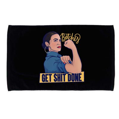 Bitches Get Shit Done Aoc Alexandria Ocasio Cortez Gift Microfiber Hand Towel