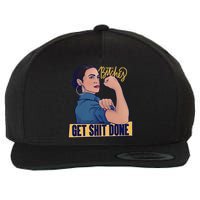 Bitches Get Shit Done Aoc Alexandria Ocasio Cortez Gift Wool Snapback Cap