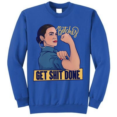 Bitches Get Shit Done Aoc Alexandria Ocasio Cortez Gift Sweatshirt