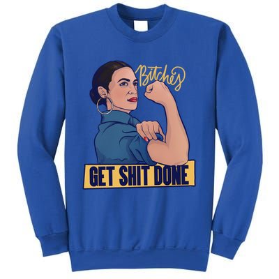 Bitches Get Shit Done Aoc Alexandria Ocasio Cortez Gift Sweatshirt