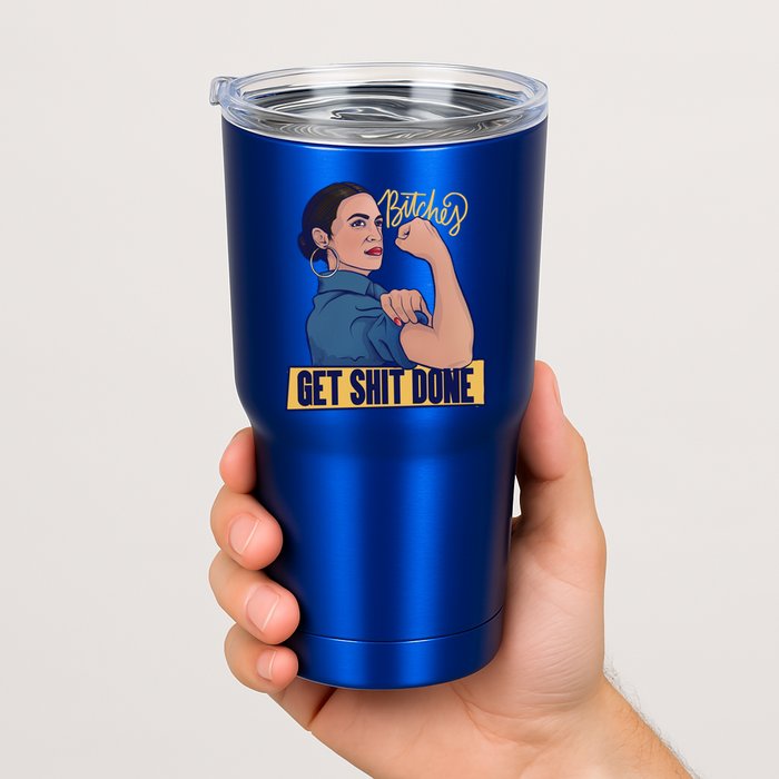 Bitches Get Shit Done Aoc Alexandria Ocasio Cortez Gift Tumbler