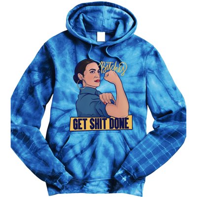 Bitches Get Shit Done Aoc Alexandria Ocasio Cortez Gift Tie Dye Hoodie