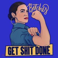 Bitches Get Shit Done Aoc Alexandria Ocasio Cortez Gift Toddler Hoodie