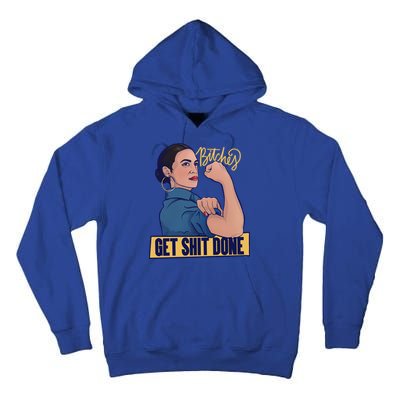 Bitches Get Shit Done Aoc Alexandria Ocasio Cortez Gift Tall Hoodie