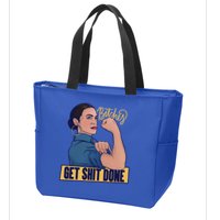 Bitches Get Shit Done Aoc Alexandria Ocasio Cortez Gift Zip Tote Bag