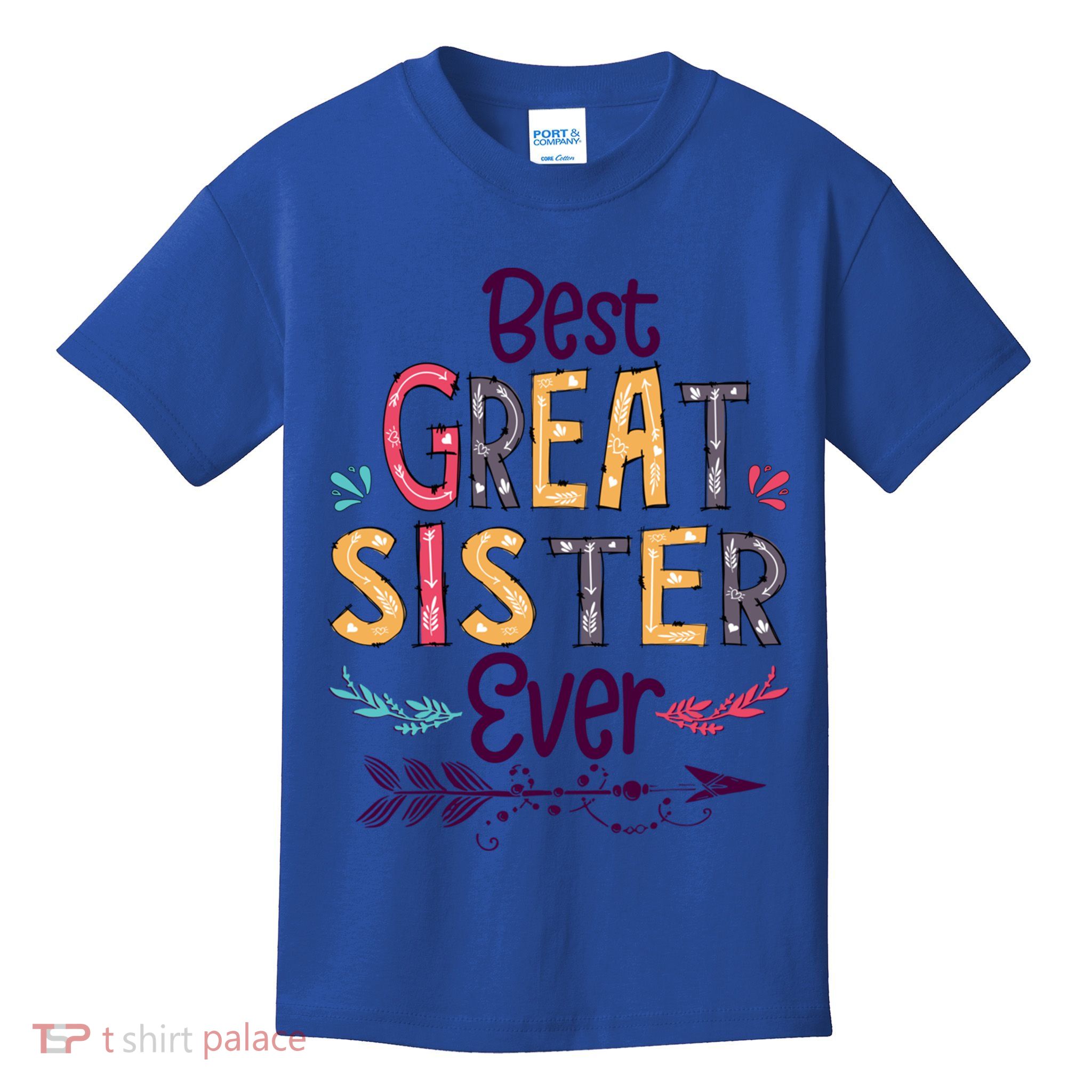 Best Great Sister Ever Cute Arrow Family Blessing Gift Kids T-Shirt
