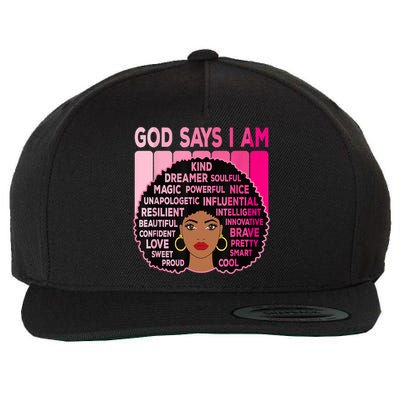 Black God Says I Am Black Melanin History Month Pride Great Gift Wool Snapback Cap