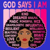 Black God Says I Am Black Melanin History Month Pride Great Gift Long Sleeve Shirt