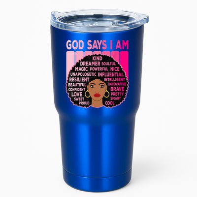 Black God Says I Am Black Melanin History Month Pride Great Gift Tumbler