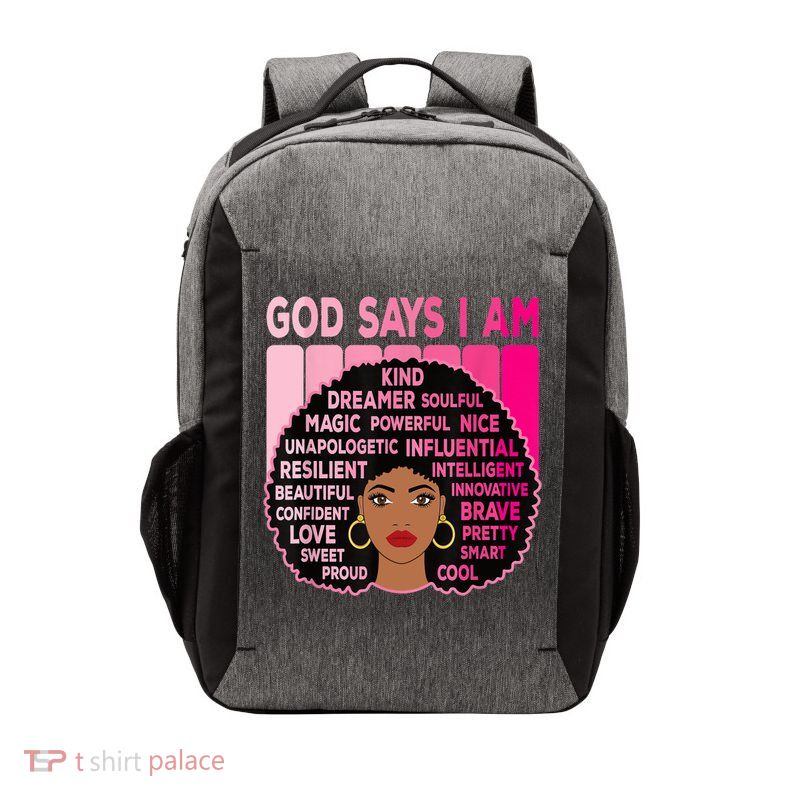 Black God Says I Am Black Melanin History Month Pride Great Gift Vector Backpack