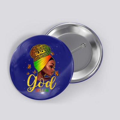 Black God Says I Am Juneteenth Black History Month Blm Gift Button