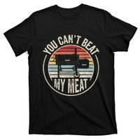 Bbq Grilling Smoking Retro Vintage You CanT Beat My Meat T-Shirt